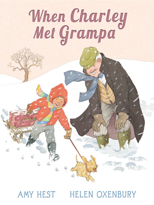 Amy Hest创作的When Charley Met Grampa作品的详细信息 - 可供借阅